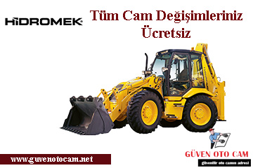 Hidromek İş Makinesi Cam Değişimi